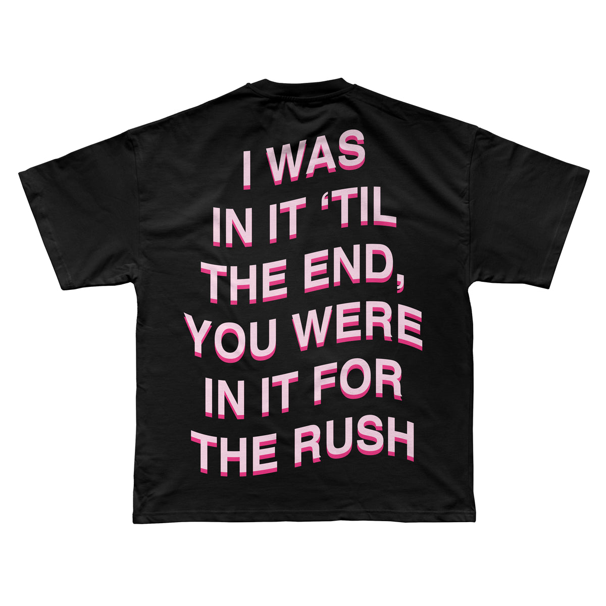 FOR THE RUSH TEE - BLACK